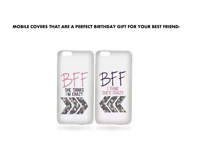mobile covers that are a perfect birthday gift for your best friend