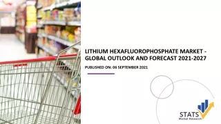 Lithium Hexafluorophosphate Market - Global Outlook and Forecast 2021-2027