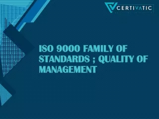 ISO 9000 FAMILY OF STANDARDS