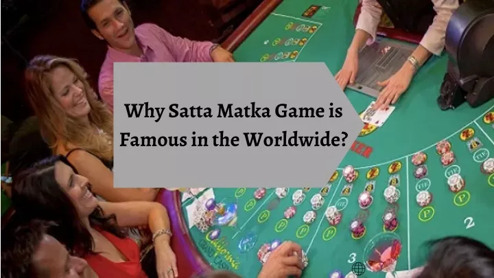 why satta matka game is famous in the worldwide