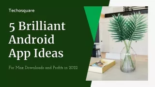 5 Brilliant Android App Ideas To Earn Profits in 2022