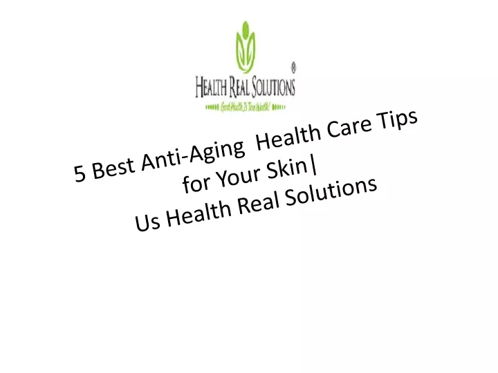 5 best anti aging health care tips for your skin