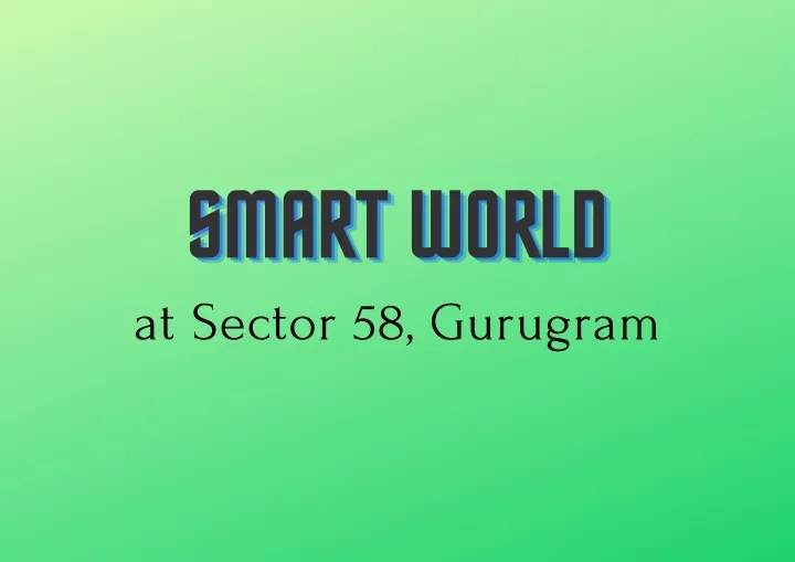 smart world smart world smart world at sector