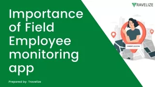 Importance of Field Employee monitoring app
