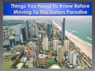 Things You Need To Know Before Moving To The Surfers Paradise