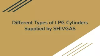 Different Types of LPG Cylinders Supplied by SHIVGAS