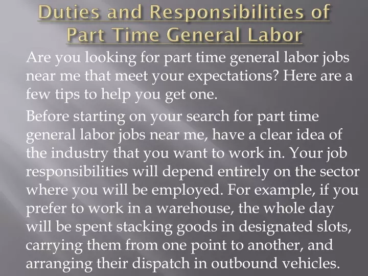 duties and responsibilities of part time general labor