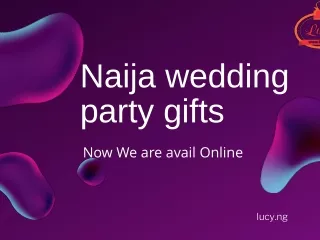 Naija wedding party gifts