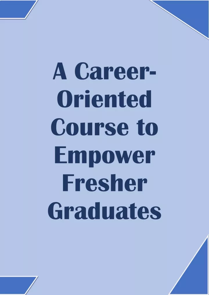 a career oriented course to empower fresher