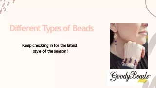 Different types of Beads