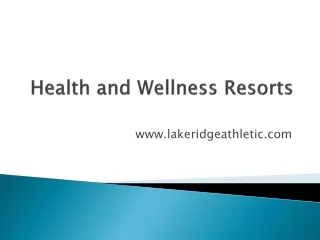 health and wellness resorts