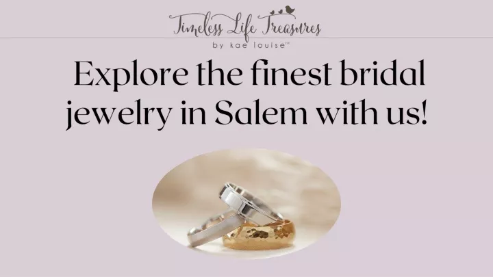 explore the finest bridal jewelry in salem with us