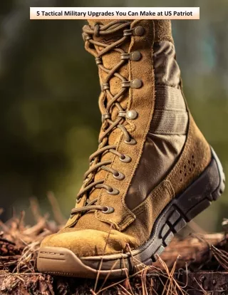 5 Tactical Military Upgrades You Can Make at US Patriot