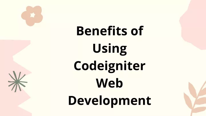 benefits of using codeigniter web development