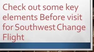 Check out some key elements Before visit for Southwest Change Flight