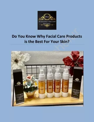 Do You Know Why Facial Care Products is the Best For Your Skin?