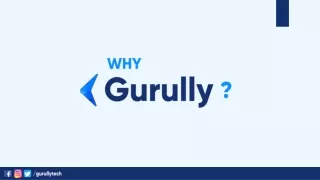 Why Gurully?