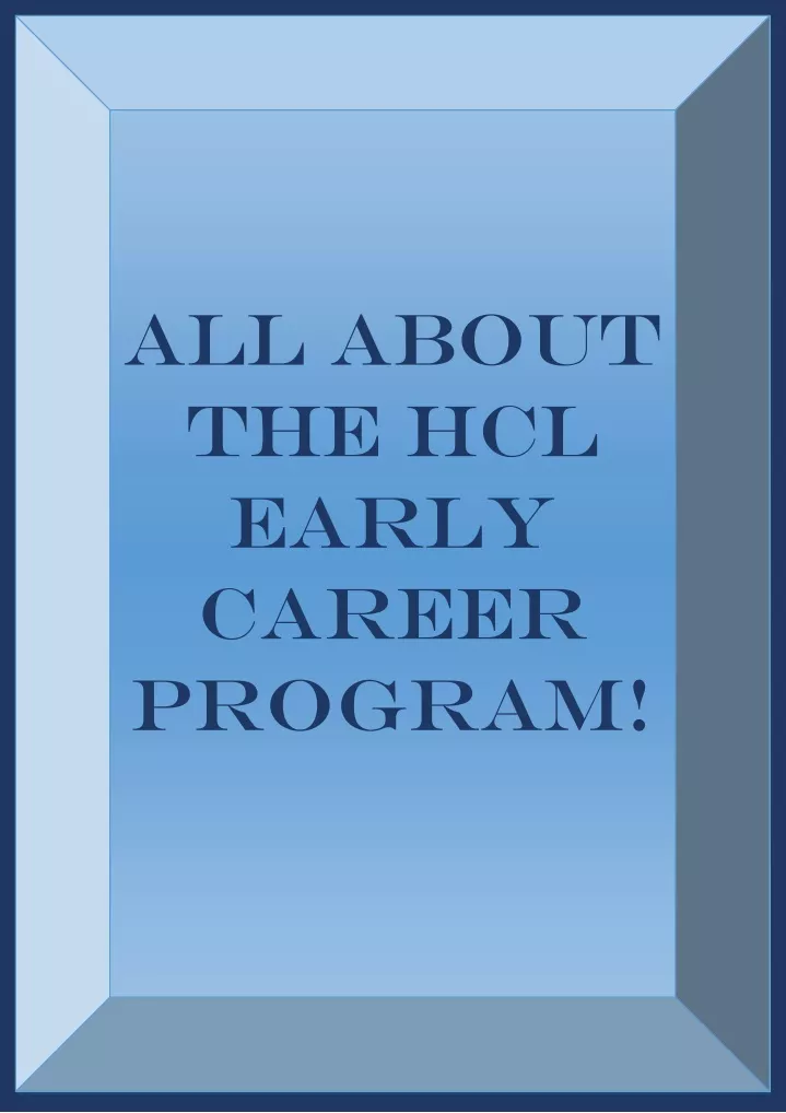 all about the hcl early career program