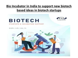 Biotech startups & Incubation Support at BBB