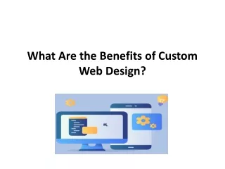 what are the benefits of custom web design