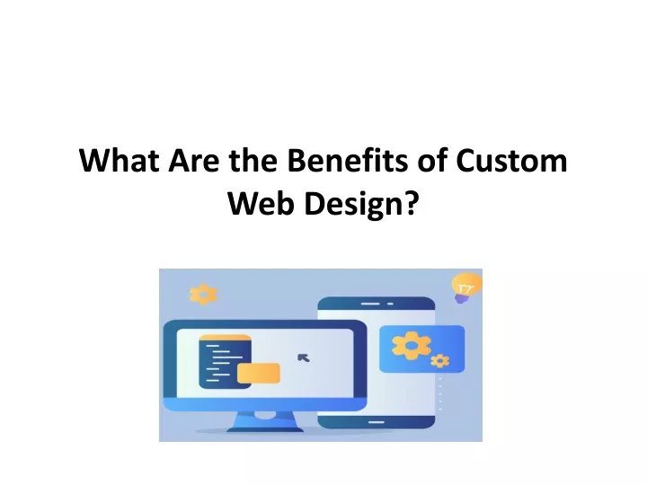 what are the benefits of custom web design