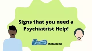 Signs that you need a Psychiatrist Help!