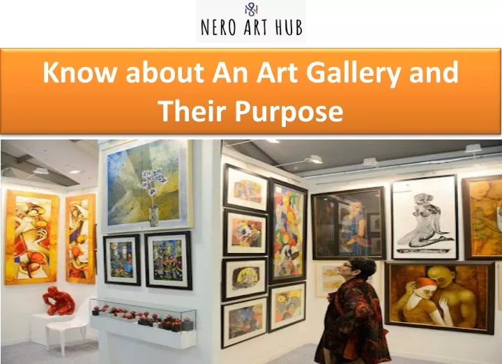 know about an art gallery and their purpose