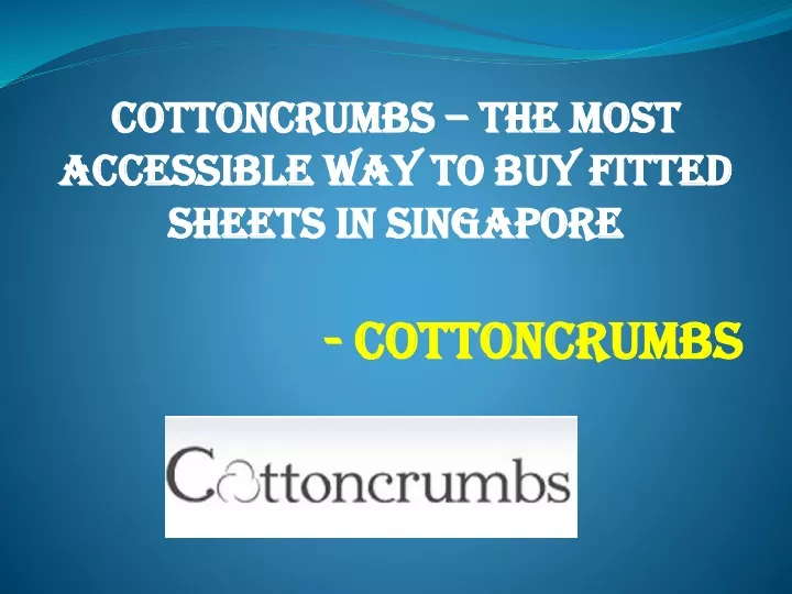 cottoncrumbs the most accessible