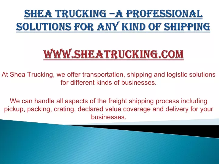 shea trucking a professional solutions for any kind of shipping www sheatrucking com