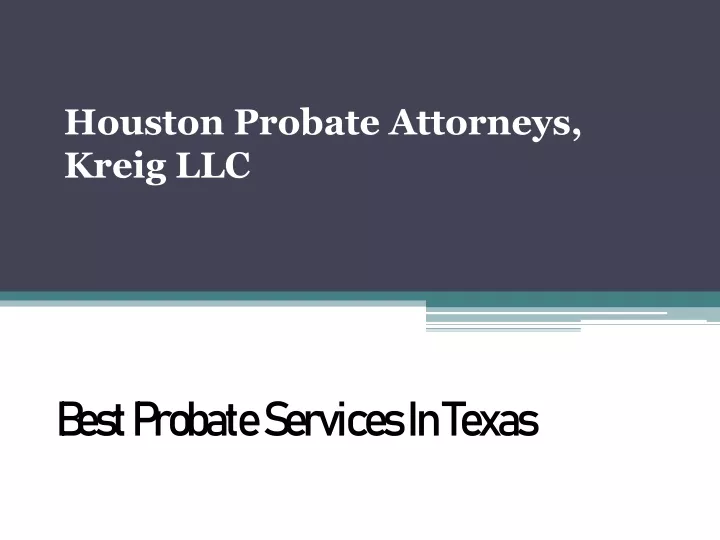 Ppt Best Probate Services In Texas Houston Probate Powerpoint Presentation Id11001309 0087