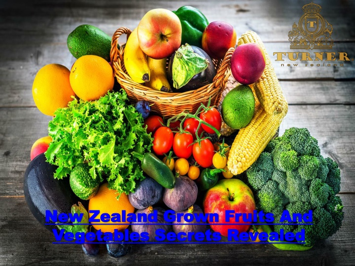 new zealand grown fruits and vegetables secrets