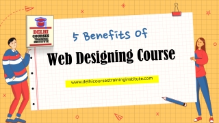 Top 5 Benefits Web Designing Course In Rohini