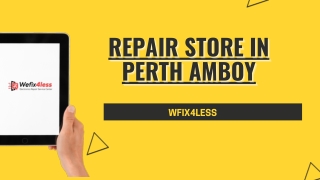REPAIR STORE IN PERTH AMBOY | wefix4less.net