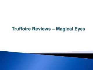truffoire reviews magical eyes