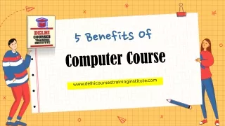 Top 5 Benefits Of Computer Course In Delhi