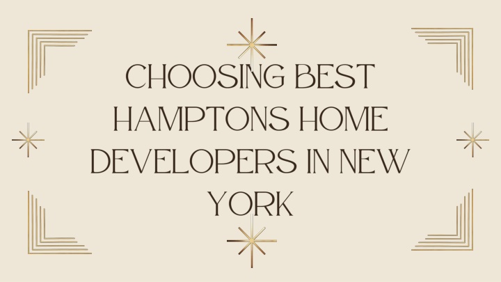 choosing best hamptons home developers in new york