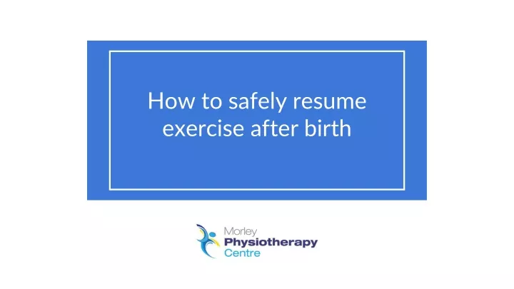 how to safely resume exercise after birth