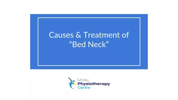 causes treatment of bed neck