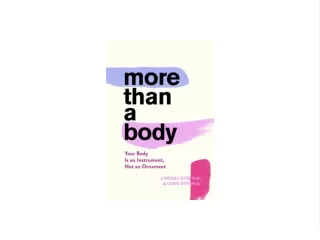 (EBOOK More Than a Body: Your Body Is an Instrument, Not an Ornament Full 2021