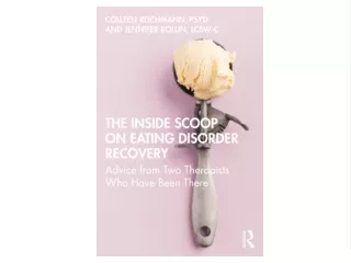 EPUB (EBOOK The Inside Scoop on Eating Disorder Recovery: Advice from Two Therapists Who Have Been There DOWNLOAD EBOOK