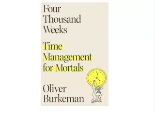 Download [PDF] Four Thousand Weeks: Time Management for Mortals Best 2021