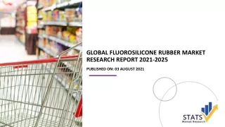 Global Fluorosilicone Rubber Market Research Report 2021-2025