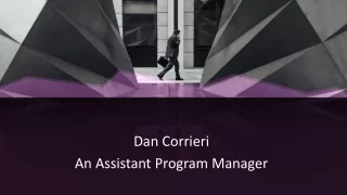 Dan Corrieri - An Assistant Program Manager