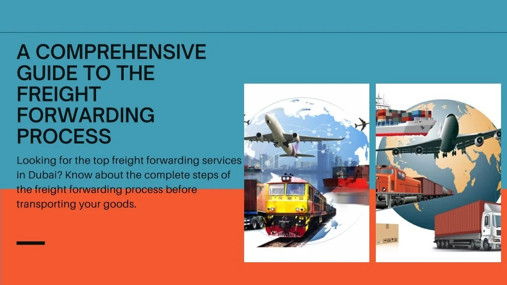 PPT - A comprehensive guide to the freight forwarding process ...