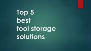 Top 5 best tool storage solutions