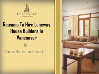 Reasons To Hire Laneway House Builders In Vancouver