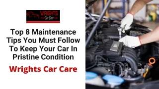 Top 8 Maintenance Tips You Must Follow To Keep Your Car In Pristine Condition