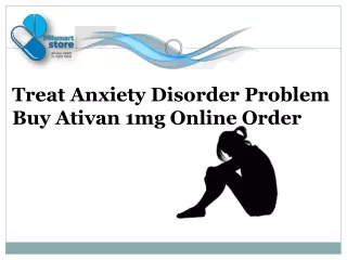 THE BEST WAY TO TREAT ANXIETY DISORDER BUY LORAZEPAM 1MG online