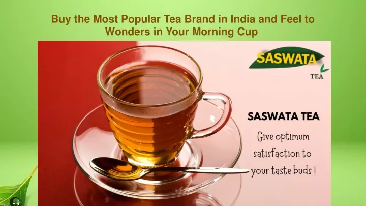 ppt-buy-the-most-popular-tea-brand-in-india-and-feel-to-wonders-in