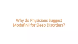 Why do Physicians Suggest Modafinil for Sleep Disorders